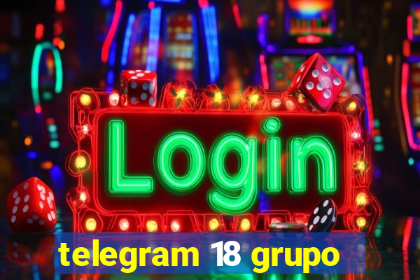 telegram 18 grupo